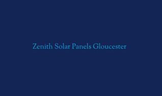 Zenith Solar Panels Gloucester